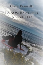 La nostra storia nel vento