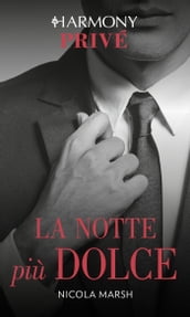 La notte più dolce