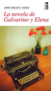 La novela de Galvarino y Elena
