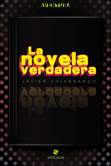 La novela verdadera - Javier Chiabrando