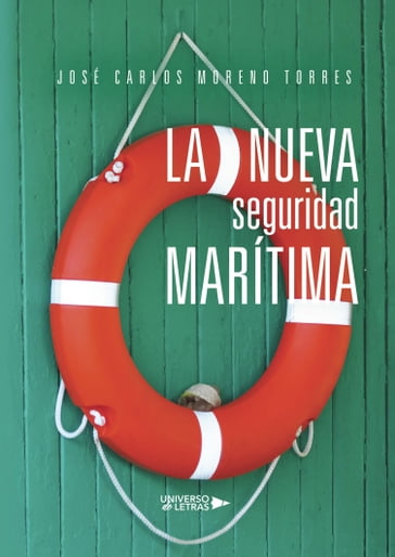 La nueva seguridad marítima - José Carlos Moreno Torres
