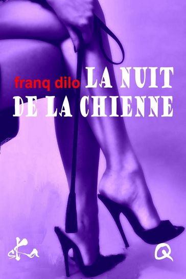 La nuit de la Chienne - Franq Dilo