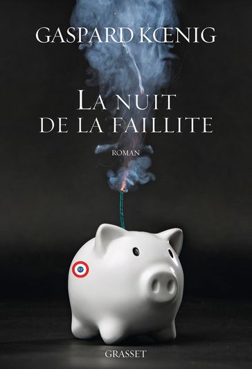 La nuit de la faillite - Gaspard Koenig