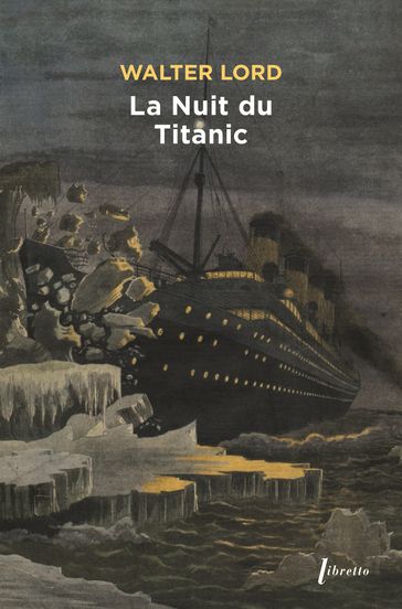 La nuit du Titanic - Walter Lord