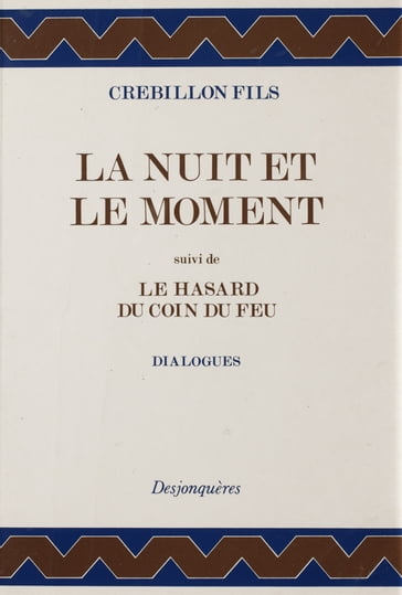La nuit et le moment - CREBILLON FILS - Henri Coulet