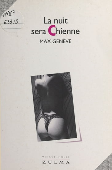 La nuit sera chienne - Max Genève