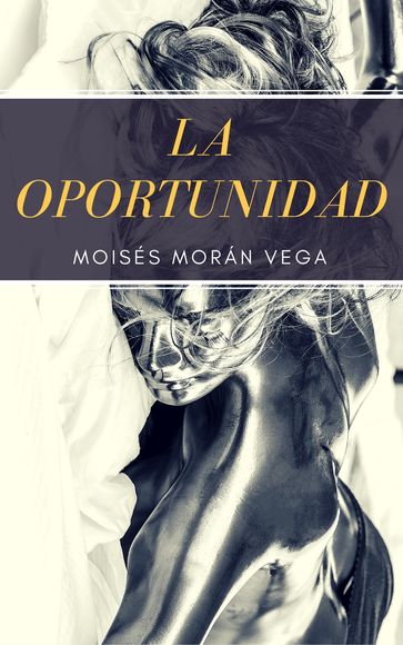 La oportunidad - Moisés Morán Vega