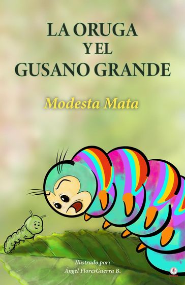 La oruga y el gusano grande - Modesta Mata