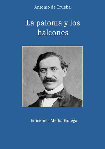 La paloma y los halcones - Antonio de Trueba