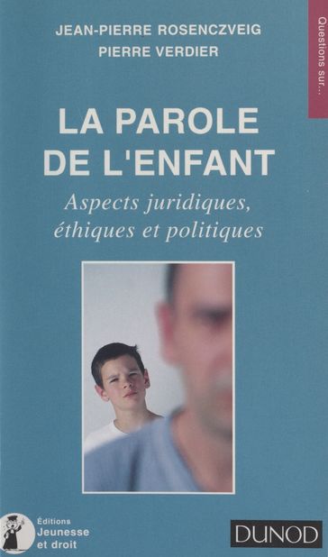 La parole de l'enfant - Jean-Pierre Rosenczveig - Pierre Verdier