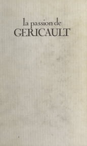 La passion de Géricault
