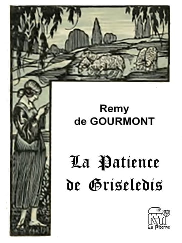 La patience de Griseledis - Rémy de Gourmont