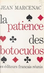 La patience des botocudos