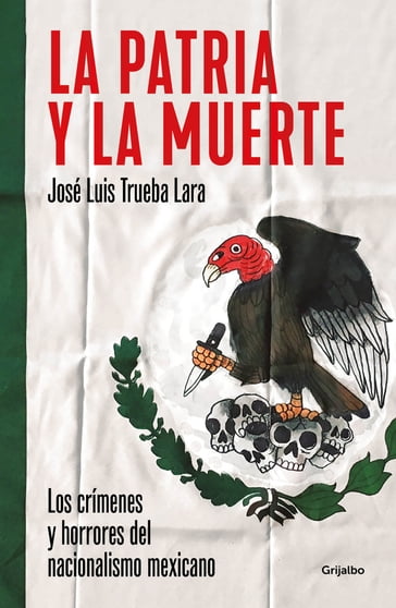 La patria y la muerte - José Luis Trueba Lara