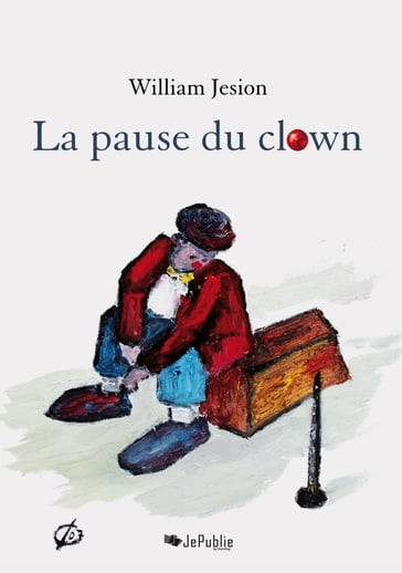 La pause du clown - Jesion William
