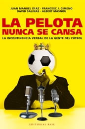 La pelota nunca se cansa