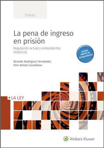 La pena de ingreso en prisión - Pere Simón Castellano - Ricardo Rodríguez Fernández