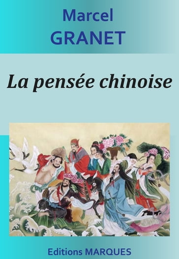 La pensée chinoise - Marcel Granet