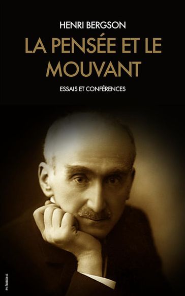 La pensée et le mouvant - Henri Bergson