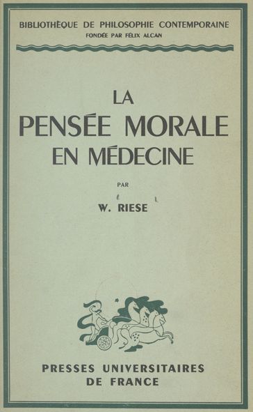 La pensée morale en médecine - Félix Alcan - René Le Senne - Walther Riese