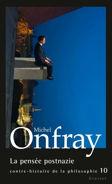 La pensée postnazie - Michel Onfray