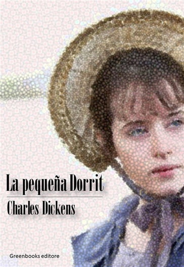 La pequeña Dorrit - Charles Dickens