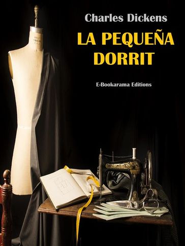 La pequeña Dorrit - Charles Dickens