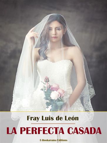 La perfecta casada - Fray Luis de León