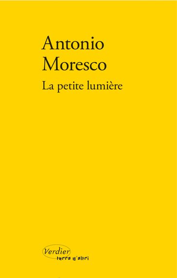 La petite lumière - Antonio Moresco