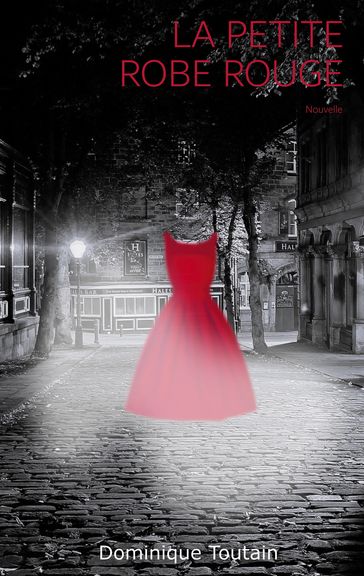 La petite robe rouge - Dominique Toutain
