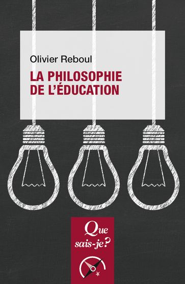 La philosophie de l'éducation - Olivier Reboul