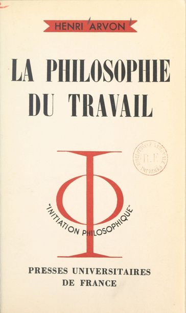 La philosophie du travail - Henri Arvon - Jean Lacroix