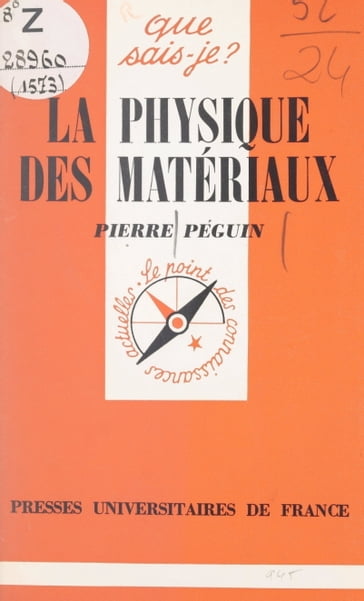 La physique des matériaux - Paul Angoulvent - Pierre Peguin