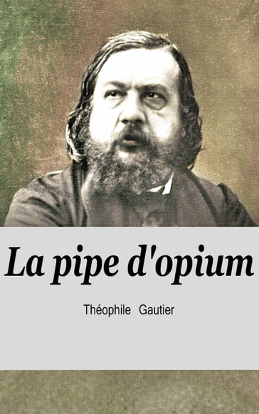 La pipe d'opium - Théophile Gautier