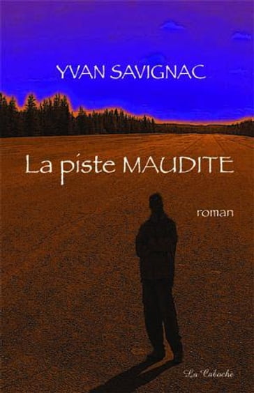 La piste maudite - Yvan Savignac