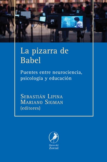 La pizarra de Babel - Mariano Sigman - Sebastián Lipina