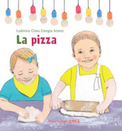 La pizza. Le storie del nido