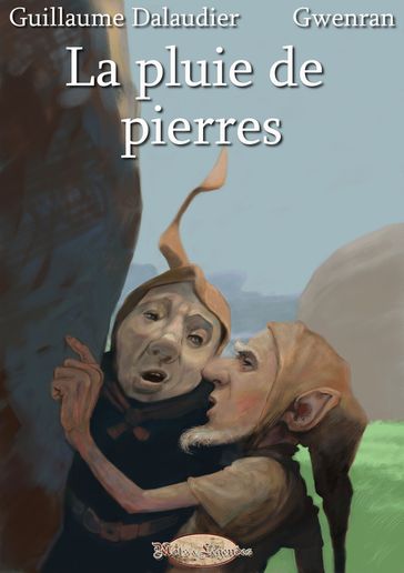 La pluie de pierres - Guillaume Dalaudier - Gwenran