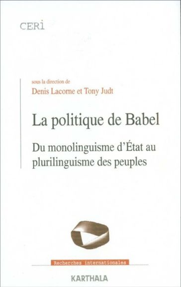 La politique de Babel - Collectif - Denis Lacorne - Tony Judt