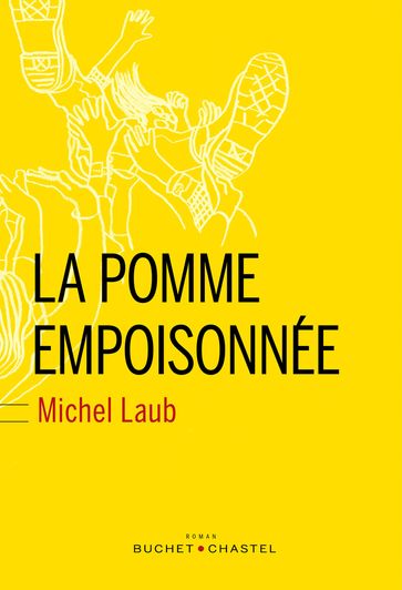 La pomme empoisonnée - Michel Laub