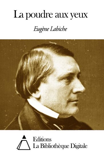 La poudre aux yeux - Eugène Labiche