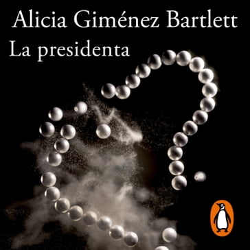 La presidenta - Alicia Giménez-Bartlett