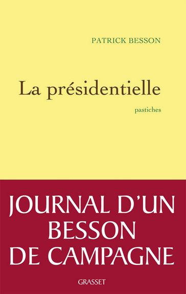 La présidentielle - Patrick Besson
