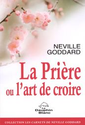 La prière ou l art de croire