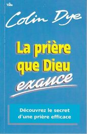 La prière que Dieu exauce