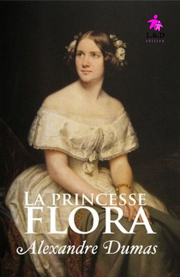 La princesse Flora - Alexandre Dumas