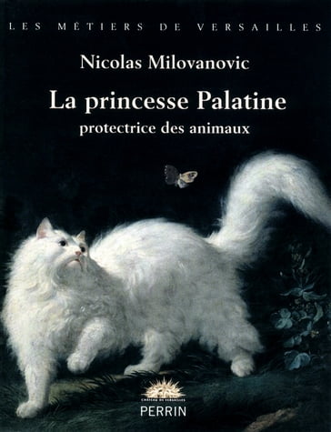 La princesse Palatine - Nicolas MILOVANOVIC