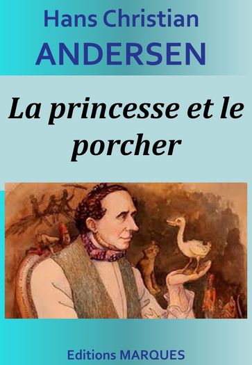 La princesse et le porcher - Hans Christian Andersen