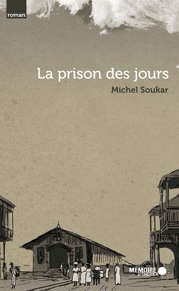La prison des jours - Michel Soukar