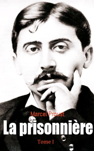 La prisonnière - Marcel Proust